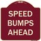 Signmission Designer Series-Speed Bumps Ahead, Burgungy Heavy-Gauge Aluminum, 18" x 18", BU-1818-9888 A-DES-BU-1818-9888 - alternate 1